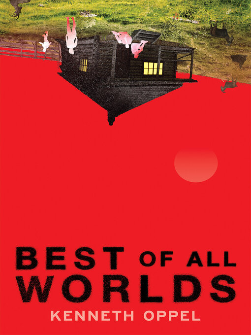Title details for Best of All Worlds by Kenneth Oppel - Wait list